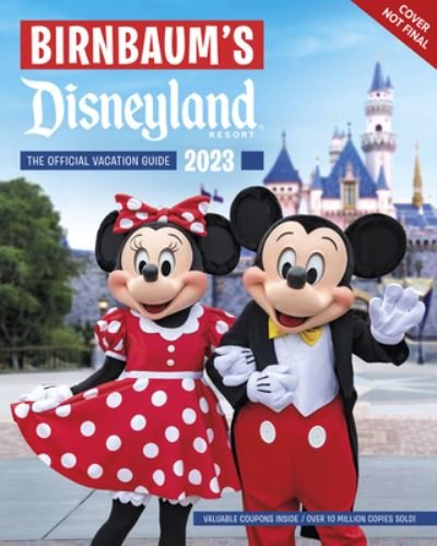Birnbaum Guides · Birnbaum's 2023 Disneyland: The Official Vacation Guide (Taschenbuch) (2022)