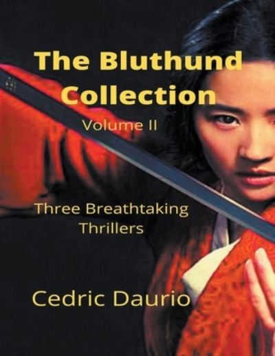 Cover for Cedric Daurio · The Bluthund Collection Volume II Three BreathtakingThrillers (Paperback Book) (2020)