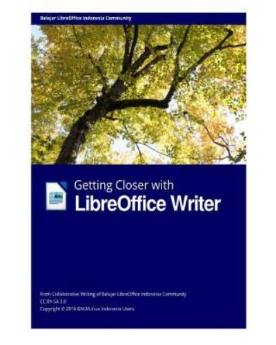 Cover for Libreoffice Indonesia Group · Getting Closer with LibreOffice Writer (Paperback Book) (2024)