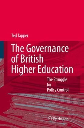Cover for Ted Tapper · The Governance of British Higher Education: The Struggle for Policy Control (Gebundenes Buch) [2007 edition] (2007)