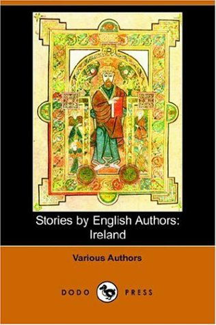 Stories by English Authors: Ireland (Dodo Press) - Samuel Lover - Książki - Dodo Press - 9781406507522 - 23 maja 2006