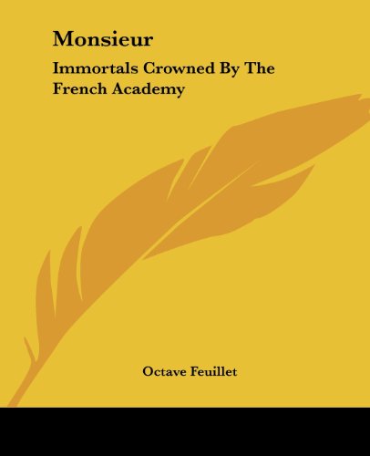 Cover for Octave Feuillet · Monsieur: Immortals Crowned by the French Academy (Paperback Book) (2004)