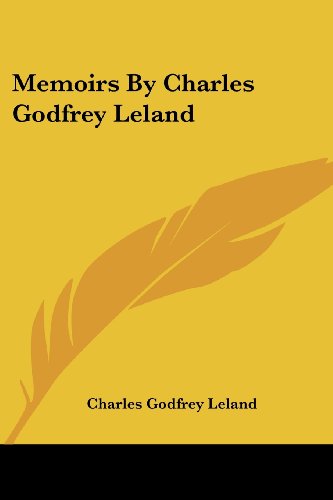 Cover for Charles Godfrey Leland · Memoirs by Charles Godfrey Leland (Taschenbuch) (2006)
