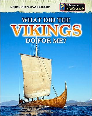 Cover for Elizabeth Raum · What Did the Vikings Do for Me? (Linking the Past and Present) (Paperback Book) (2010)