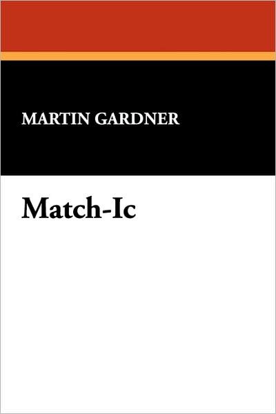 Cover for Martin Gardner · Match-ic (Paperback Book) (2007)