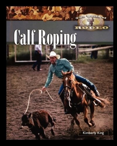 Cover for Kimberly King · Calf Roping (Pocketbok) (2006)