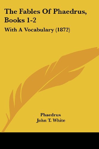 Cover for Phaedrus · The Fables of Phaedrus, Books 1-2: with a Vocabulary (1872) (Paperback Book) (2008)