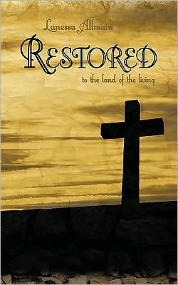 Cover for Lanessa Allman · Restored: to the Land of the Living (Paperback Book) (2009)