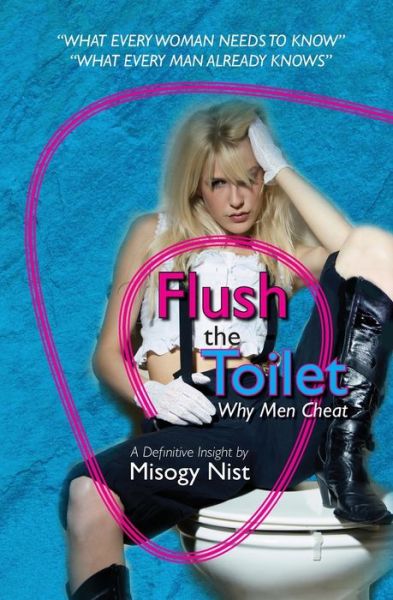 Cover for Misogy Nist · Flush the Toilet (Paperback Book) (2008)