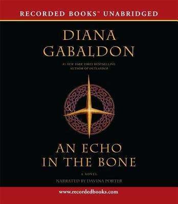 Cover for Diana Gabaldon · An Echo in the Bone (The Outlander Series) (Audiobook (CD)) [Unabridged edition] (2009)