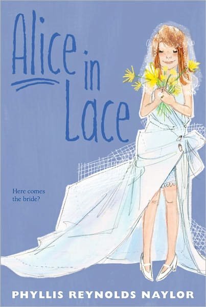 Alice in Lace - Phyllis Reynolds Naylor - Books - Atheneum Books - 9781442428522 - August 30, 2011