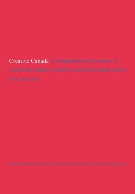 Cover for Reference Division University of Victoria McPherson Library · Creative Canada (Paperback Book) (1971)