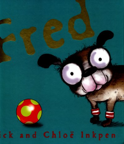 Cover for Mick Inkpen · Fred - Fred (Gebundenes Buch) (2016)