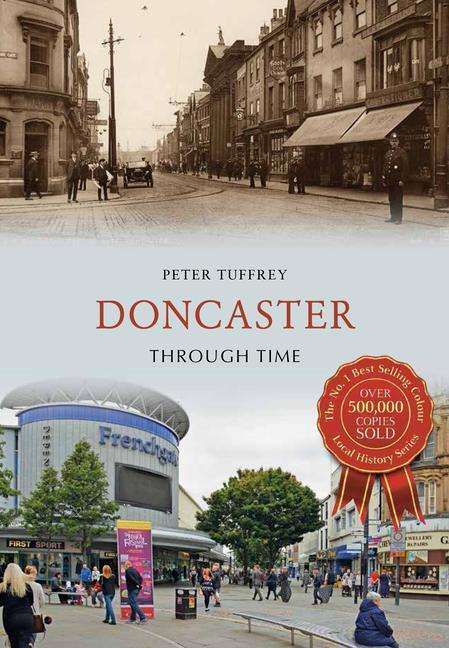 Cover for Peter Tuffrey · Doncaster Through Time - Through Time (Pocketbok) [UK edition] (2016)