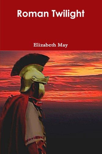 Cover for Elizabeth May · Roman Twilight (Paperback Book) (2010)