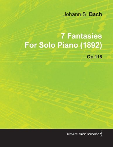 Cover for Johannes Brahms · 7 Fantasies by Johannes Brahms for Solo Piano (1892) Op.116 (Paperback Bog) (2010)