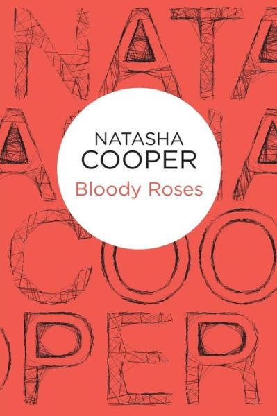 Cover for Natasha Cooper · Bloody Roses (Paperback Book) (2012)