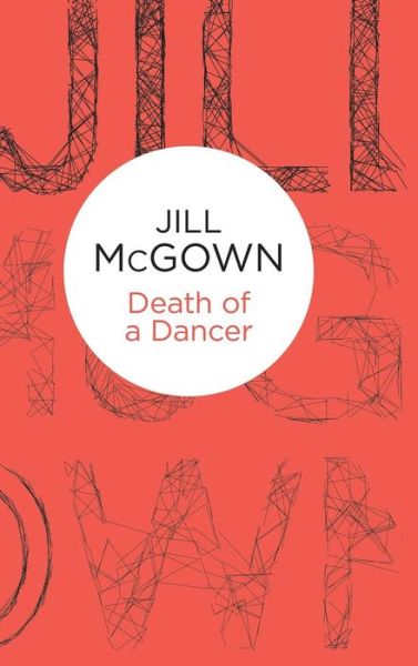 Cover for Jill McGown · Death of a Dancer (Hardcover Book) (2014)