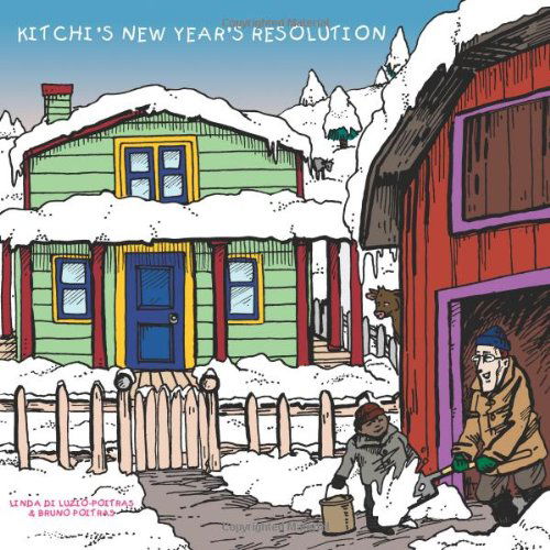 Kitchi's New Year's Resolution - Bruno Poitras - Książki - AuthorHouse - 9781452021522 - 27 maja 2011