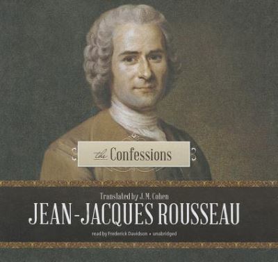 The Confessions - Jean-Jacques Rousseau - Musique - Blackstone Audiobooks - 9781455161522 - 20 août 2012