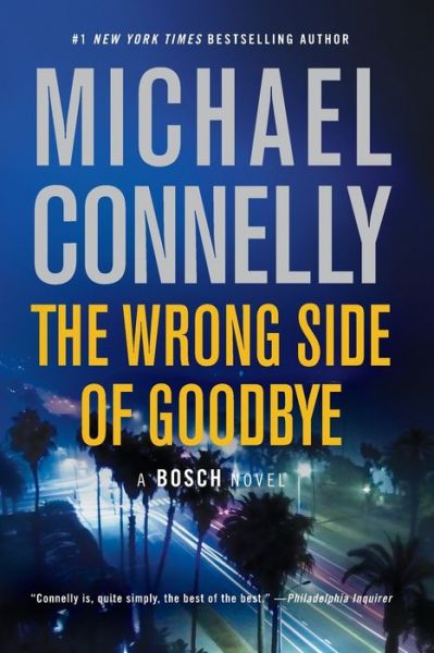 Cover for Michael Connelly · The Wrong Side of Goodbye - Harry Bosch Novel (Paperback Bog) (2016)