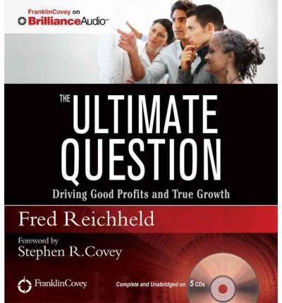 Cover for Fred Reichheld · The Ultimate Question: Driving Good Profits and True Growth (Audiobook (CD)) [Unabridged edition] (2012)