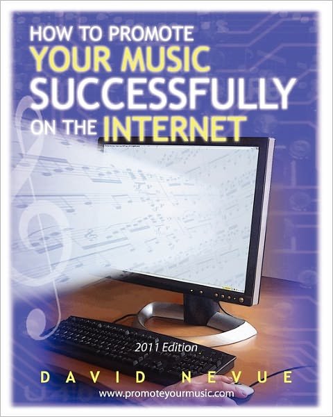 Cover for David Nevue · How to Promote Your Music Successfully on the Internet: 2011 Edition (Taschenbuch) (2011)