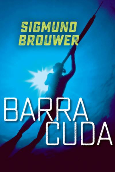 Cover for Sigmund Brouwer · Barracuda (Bok) (2016)