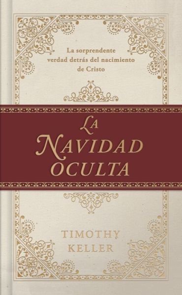 Cover for Timothy Keller · La Navidad oculta (Hardcover bog) (2017)