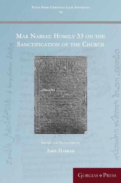 Cover for Mar Narsai: Homily 33 on the Sanctification of the Church - Texts from Christian Late Antiquity (Pocketbok) (2018)