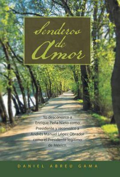 Cover for Daniel Abreu Gama · Senderos De Amor (Hardcover Book) (2013)