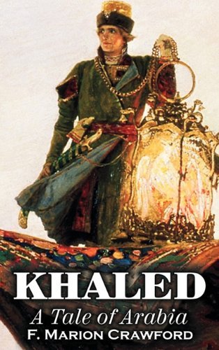 Cover for F. Marion Crawford · Khaled, a Tale of Arabia (Hardcover Book) (2011)