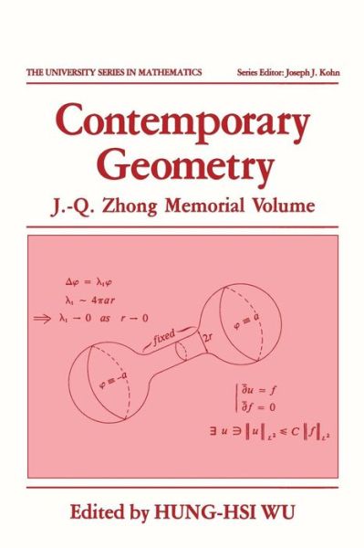 Cover for Hung-hsi Wu · Contemporary Geometry: J.-Q. Zhong Memorial Volume - University Series in Mathematics (Paperback Book) [Softcover reprint of the original 1st ed. 1991 edition] (2012)