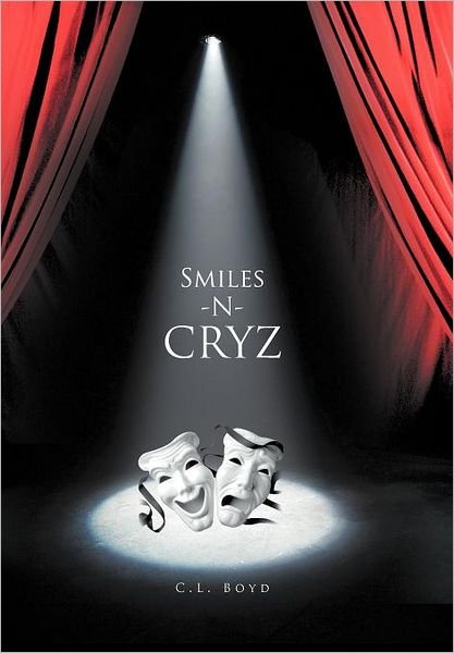 Cover for C L Boyd · Smiles -n- Cryz (Inbunden Bok) (2012)