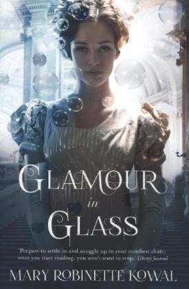 Cover for Mary Robinette Kowal · Glamour in Glass - The Glamourist Histories (Pocketbok) (2013)