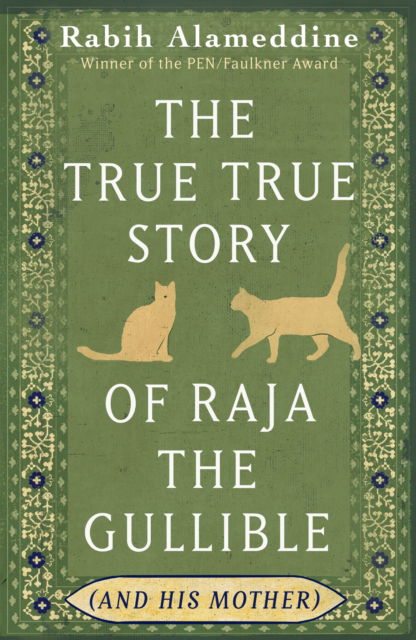 Cover for Rabih Alameddine · The True True Story of Raja the Gullible (and His Mother) (Paperback Bog) (2025)