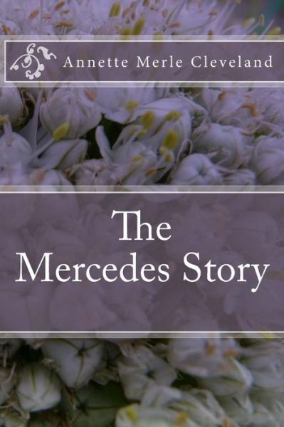 Cover for Annette Merle Cleveland · The Mercedes Story (Paperback Book) (2012)