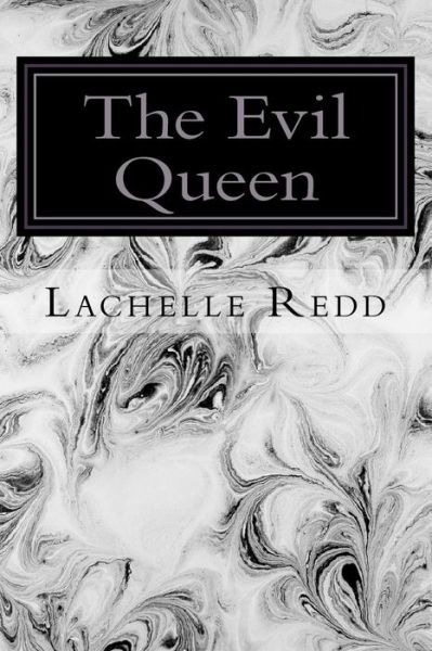 Cover for Lachelle Redd · The Evil Queen (Paperback Book) (2012)