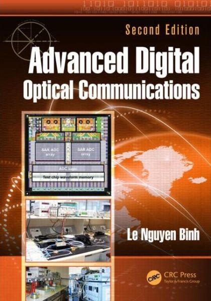 Cover for Binh, Le Nguyen (Huawei Technologies, Munich, Germany) · Advanced Digital Optical Communications - Optics and Photonics (Gebundenes Buch) (2015)