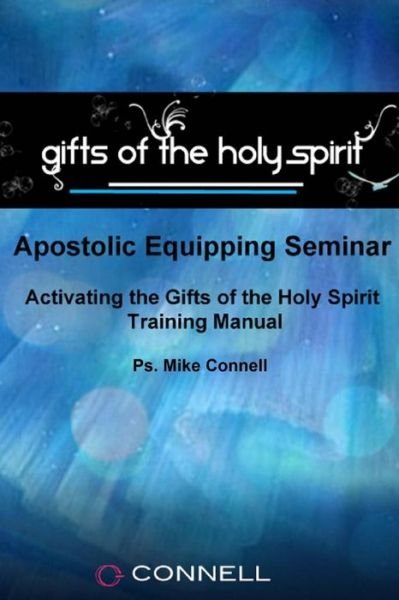 Cover for Ps Mike Connell · Activating the Gifts of the Holy Spirit: Training Manual (Pocketbok) (2013)
