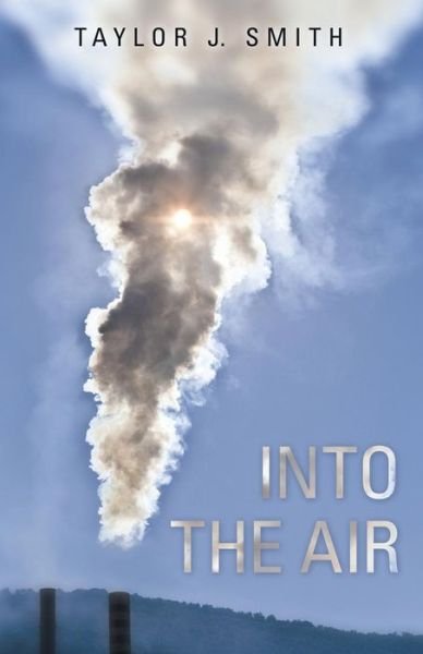 Cover for Taylor J Smith · Into the Air (Paperback Book) (2016)