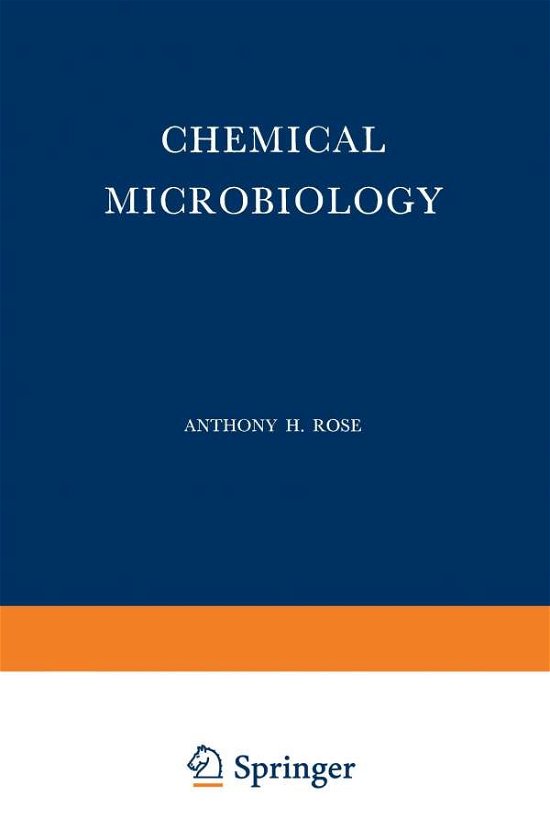 Cover for Anthony H. Rose · Chemical Microbiology (Paperback Book) [Softcover reprint of the original 1st ed. 1968 edition] (2013)