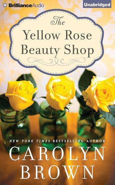 Cover for Carolyn Brown · The Yellow Rose Beauty Shop (CD) (2015)