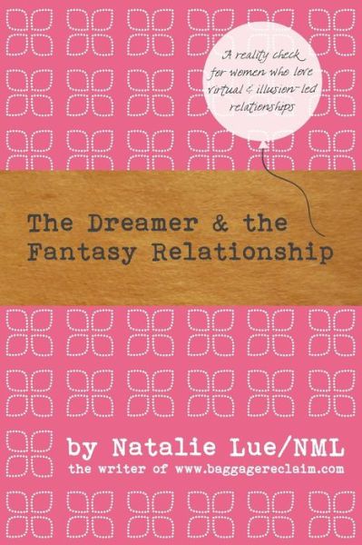 Cover for Natalie Lue · The Dreamer and the Fantasy Relationship (Paperback Book) (2013)