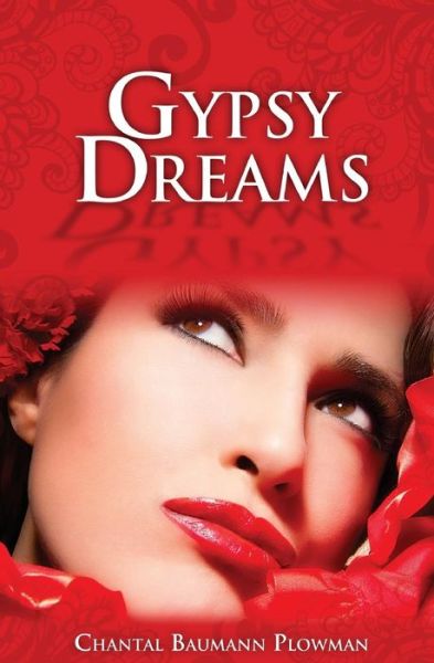 Cover for Chantal Baumann Plowman · Gypsy Dreams (Paperback Book) (2014)