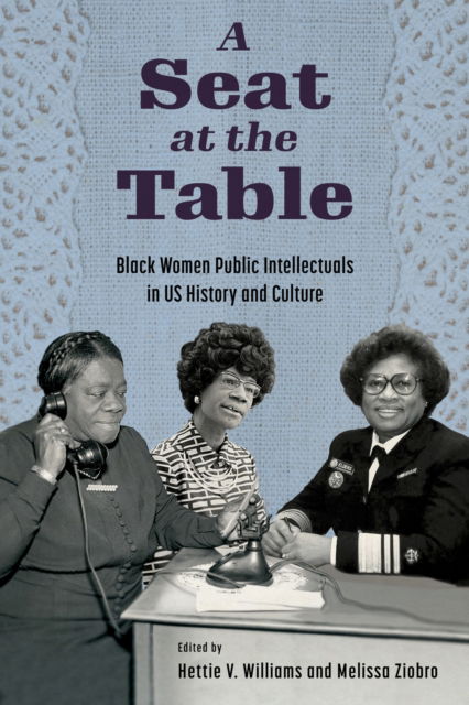 Cover for A Seat at the Table: Black Women Public Intellectuals in US History and Culture (Paperback Book) (2023)