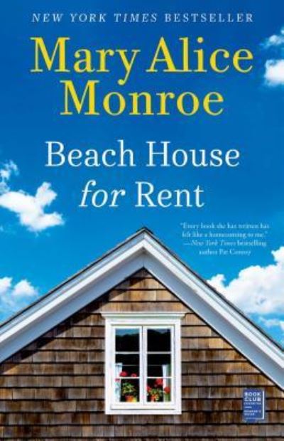 Beach House for Rent - The Beach House - Mary Alice Monroe - Books - Gallery Books - 9781501125522 - March 27, 2018