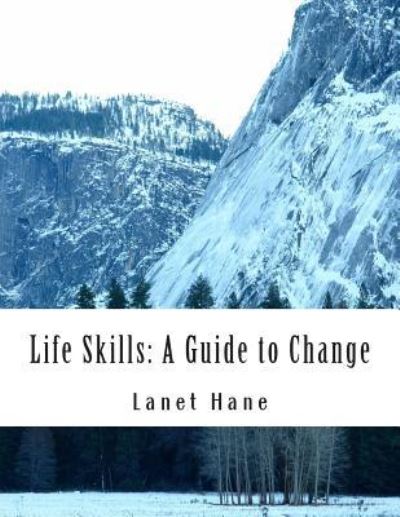 Cover for Lanet D Hane · Life Skills: a Guide to Change (Paperback Book) (2014)