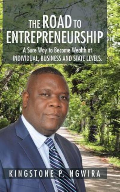 Cover for Kingstone P Ngwira · The Road to Entrepreneurship (Hardcover Book) (2016)