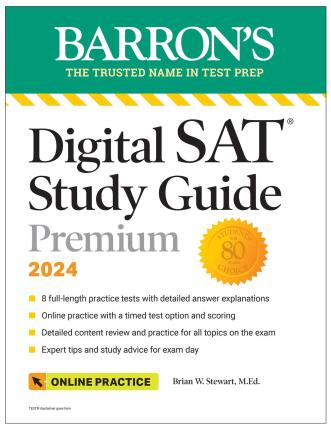 Cover for Stewart, Brian W., M.Ed. · Digital SAT Study Guide Premium, 2024: 4 Practice Tests + Comprehensive Review + Online Practice - Barron's SAT Prep (Paperback Book) (2023)